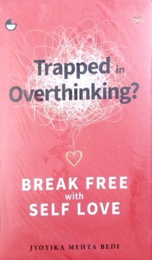 Trapped In Overthinking  Break Free With Self Love