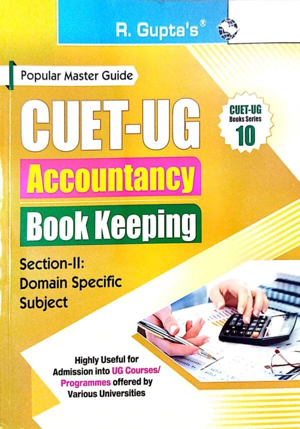 Cuet-Ug Accountancy Book Keeping Section-II Domain Specific Subject Book-101 Cuet-Ug Accountancy Book Keeping Section-II Domain Specific Subject Book-10