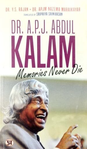 Dr. A.P.J. Abdul Kalam Memories Never Die
