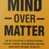 Mind Over Matter