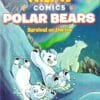 Science Comics Polar Bears