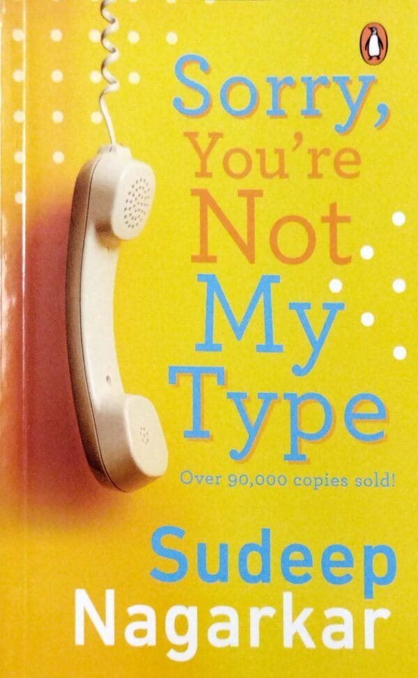 Sorry Youre Not My Type by Sudeep Nagarkar