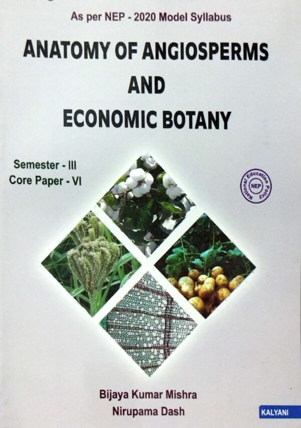 Anatomy Of Angiosperms And Economic Botany Sem-III Core Paper-VI Nep