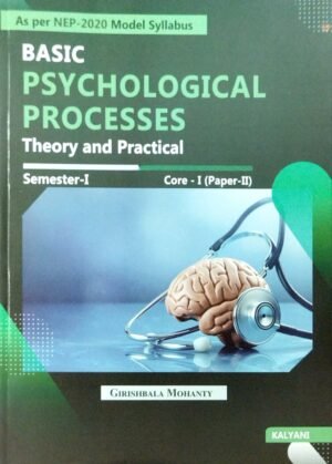 Basic Psychological Processes Theory And Practical Sem-I Core-I Paper-II Nep