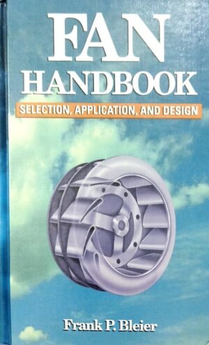 Fan Hand Book  Selection, Application, and Design