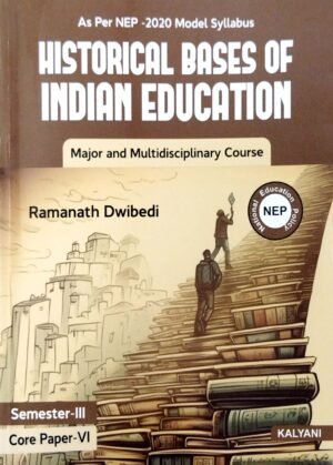 Historical Bases Of Indian Education Sem-III & IV Nep