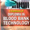 A Handbook Of Diploma Blood Bank Technology