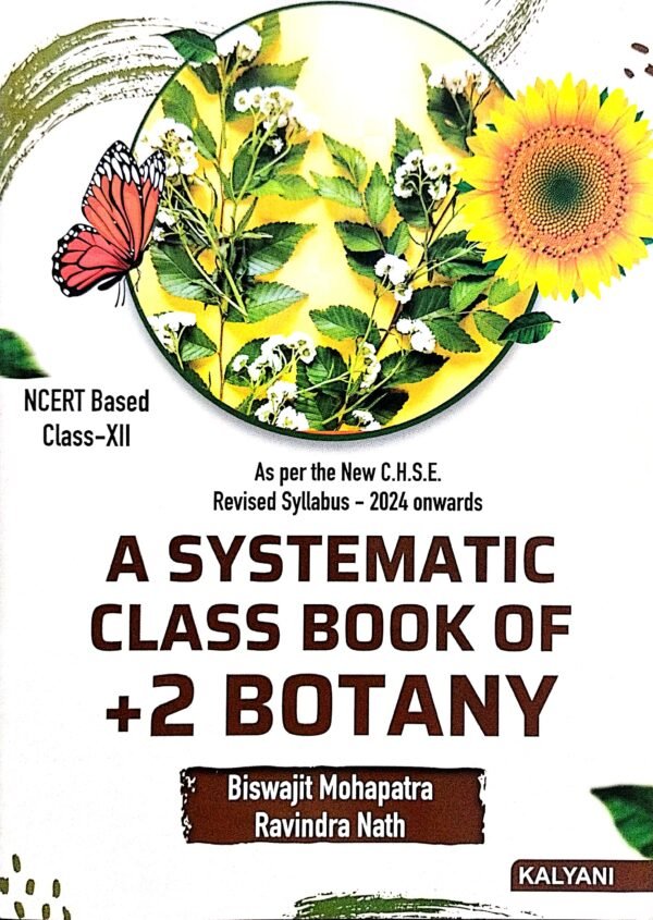 A Systematic Class Book Of +2 Botany Class-XII