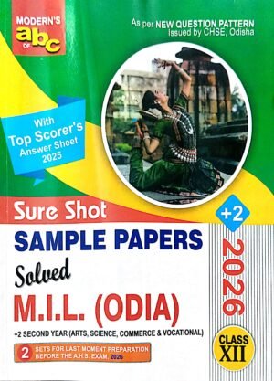 Moderns Abc Of +2 Sure Shot Sample Papers M.I.L. (Odia) (Arts, Sc. & Com.) Class-XII 2026