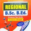 Regional B.Sc. B.Ed. Entrance Test Guide For Science Stream