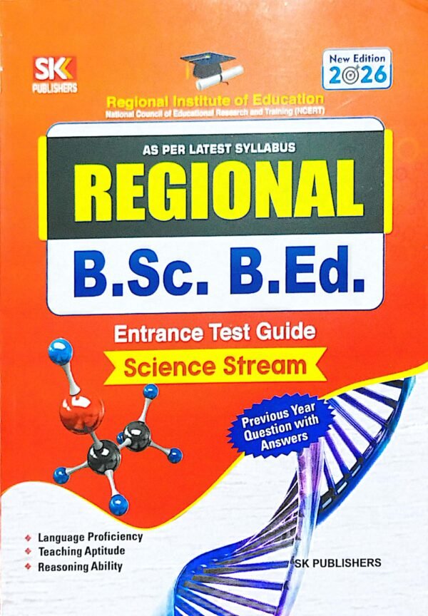 Regional B.Sc. B.Ed. Entrance Test Guide For Science Stream