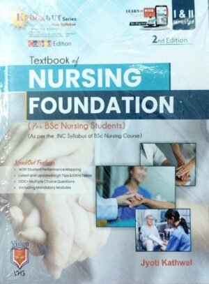Textbook Of Nursing Foundation (For Bsc Nursing Students) Sem-I & II 2ed