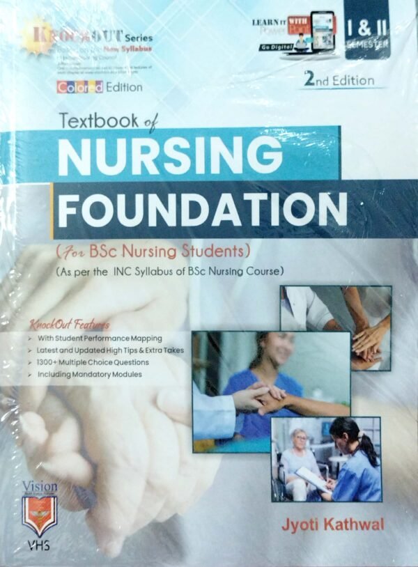 Textbook Of Nursing Foundation (For Bsc Nursing Students) Sem-I & II 2ed