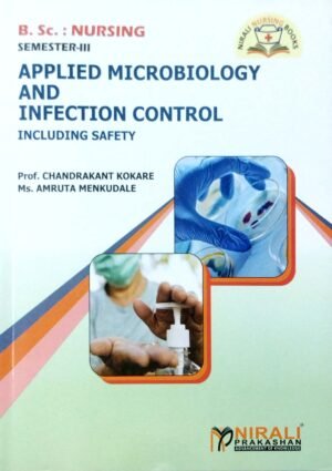Applied Microbiology And Infection Control Including Safty B.Sc. Nursing Sem-III