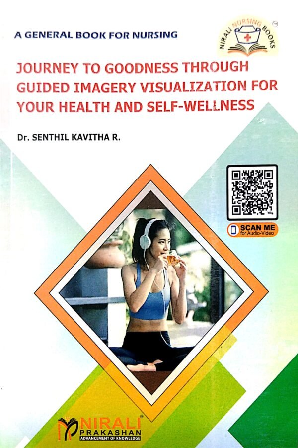 Journey To Goodness Through Guided Imagery Visualization For Your Health And Self-Wellness