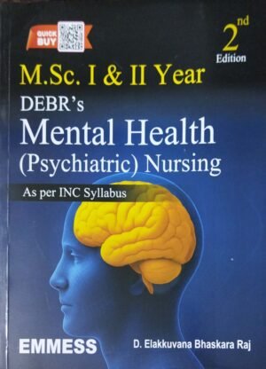 Debr's Mental Health (Psychiatric) Nursing (Inc Based Syllabus For M.Sc. 1st & 2nd Yr 2ed