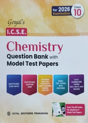Goyals Icse Chemistry Question Bank Model Test Papers Class-10 For 2026 Examination