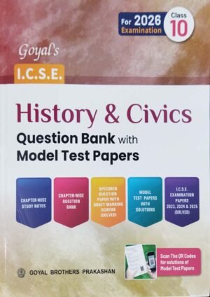 Goyals Icse History & Civics Question Bank Model Test Papers Class-10 For 2026 Examination