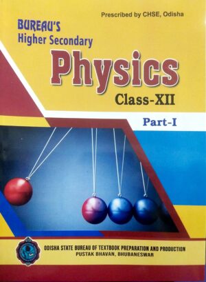 Bureaus Higher Secondary Physics Class XII Part-I