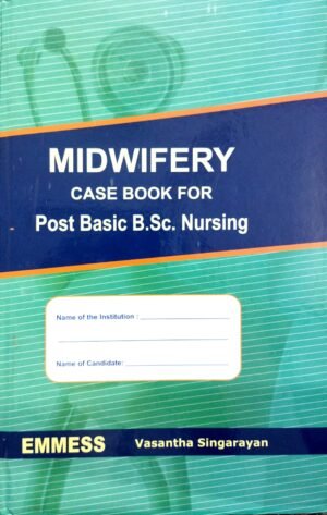 Midwifery Case Book for Post Basic B.Sc. Nursing