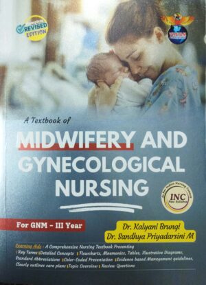 A Textbook Of Midwifery & Gynecological Nursing For Gnm -III Year