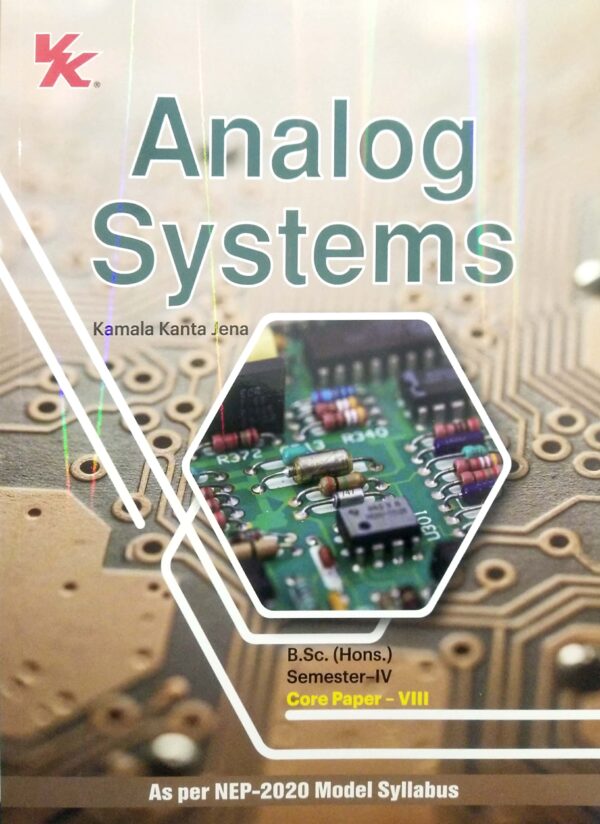 Analog Systems B.Sc. (Hons.) Sem-IV Core Paper-VIII Nep (odisha Board)1 Analog Systems B.Sc. (Hons.) Sem-IV Core Paper-VIII Nep (odisha Board)