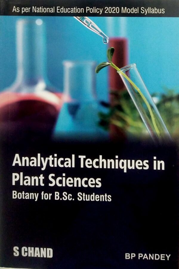 Analytical Techniques In Plant Sciences Botany For B.Sc. Students Nep