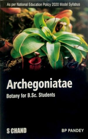 Archegoniatae Botany For B.Sc. Students Nep