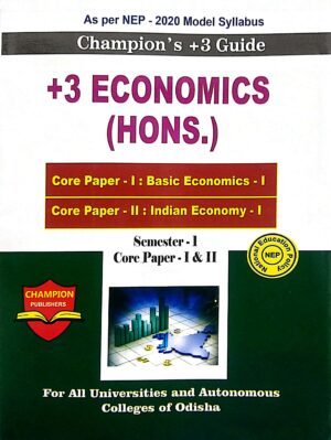 Champions +3 Guide +3 Economics (Hons) Semester-I Core Paper I & II