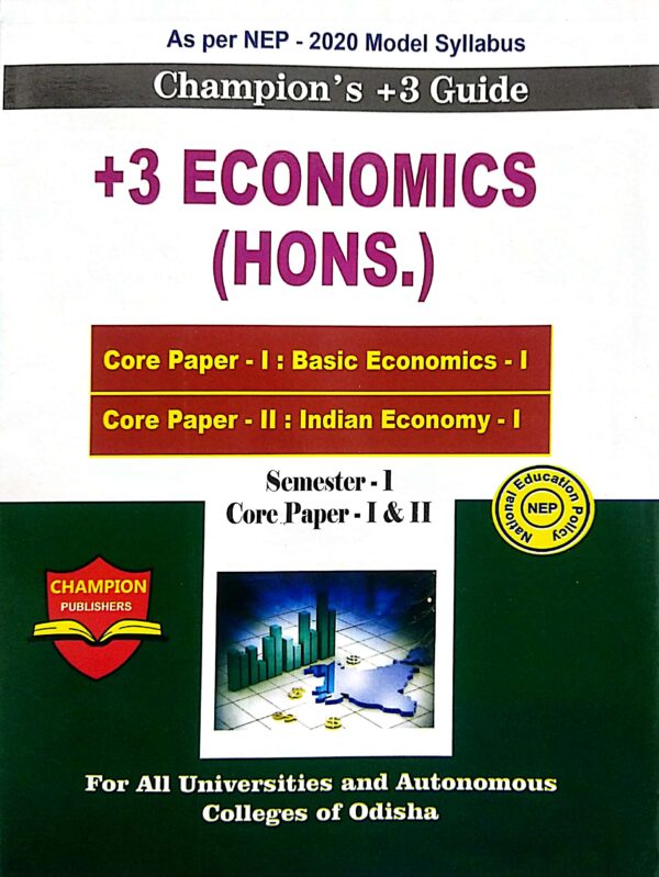 Champions +3 Guide +3 Economics (Hons) Semester-I Core Paper I & II