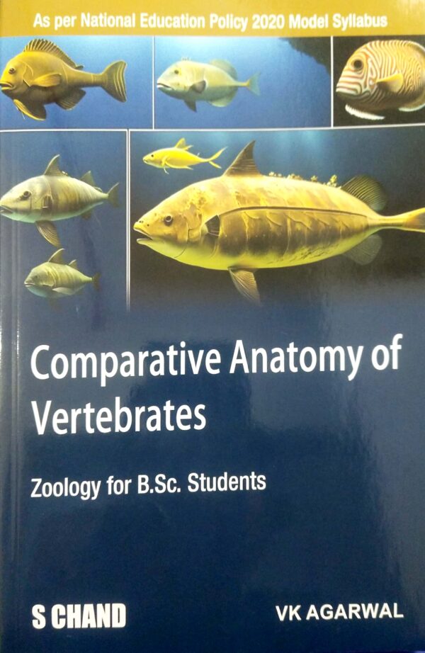 Comparative Anatomy of Vertebrates (Zoology for B.Sc. Students)