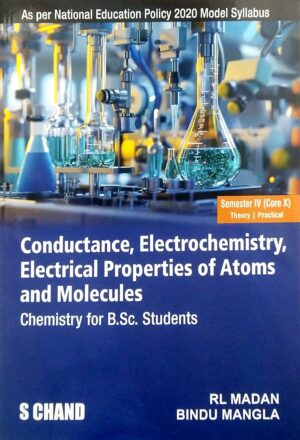 Conductance, Electrochemistry, Electrical Properties of Atoms & Molecules,Sem-IV, Core X