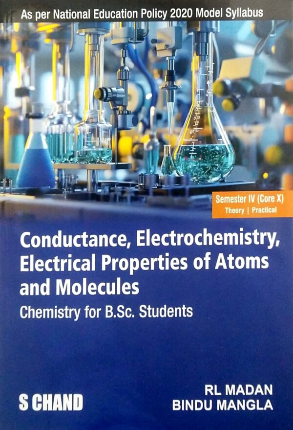 Conductance, Electrochemistry, Electrical Properties of Atoms & Molecules,Sem-IV, Core X