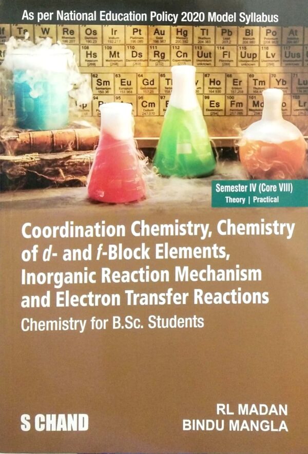 Coordination Chemistry, Chemistry of d-and F-Block Elements InorganicRea. Mech & E. Sem-IV,Core-VIII