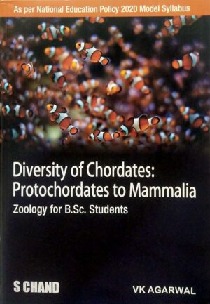 Diversity Of Chordates Protochordates To Mammalia Zoology For B.Sc. Students Nep