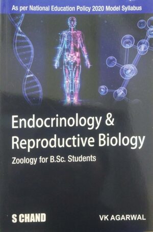 Endocrinology & Reproductive Biology (Zoology for B.Sc. Students
