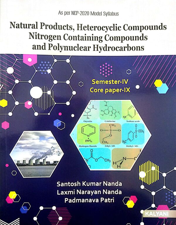 Natural Products, Heterocyclic Compounds Nitrogen Cont. Comp, & Poly. Hydrocrabons, Sem-IV, Core-IX1 Natural Products, Heterocyclic Compounds Nitrogen Cont. Comp, & Poly. Hydrocrabons, Sem-IV, Core-IX