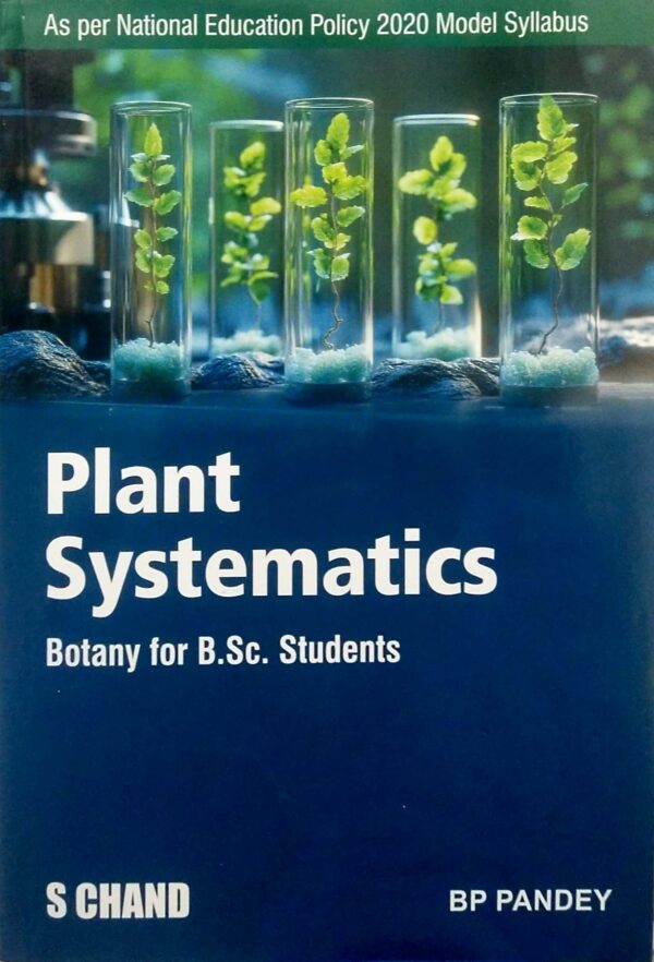 Plant Systematics (Botany for B.Sc. Students)