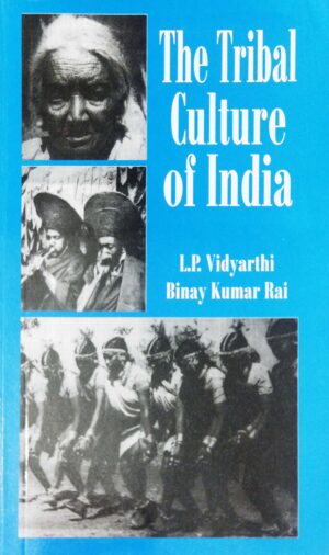 The Tribal Culture of India
