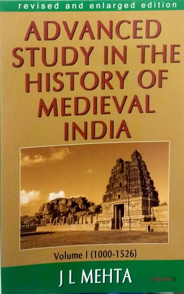 Advanced Study in the History of Medieval India : Vol.- I (1000-1526)