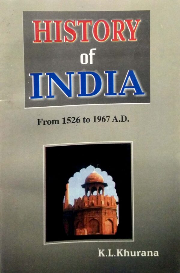 History of India From 1526 to 1967 A.D.
