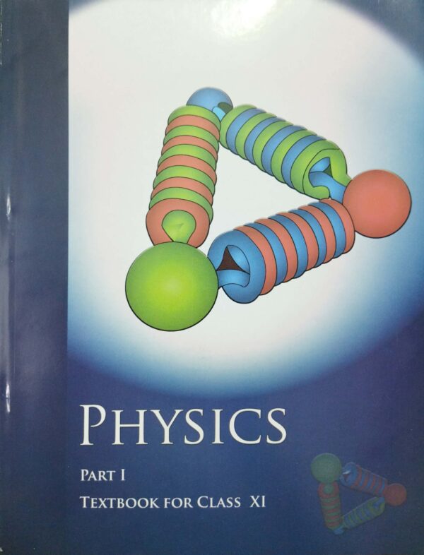 Physics Part-I Textbook For Class-XI Ncert