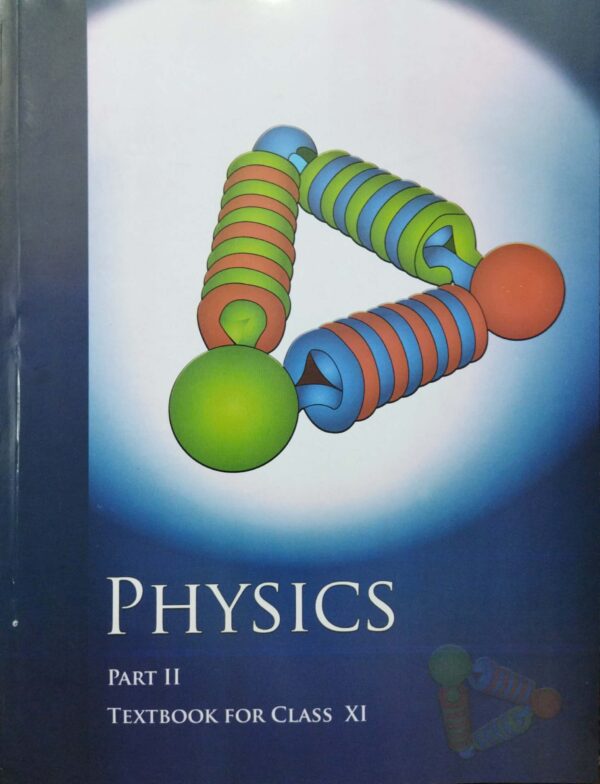 Physics Part II Textbook for Class XI  Ncert