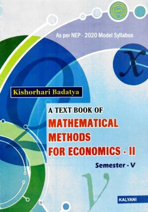 A Text Book Of Mathematical Methods For Economics-II Sem-V Nep