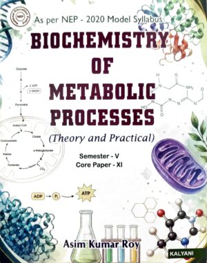 Biochemistry Of Metabolic Processes Sem-V Core Paper-XI Nep