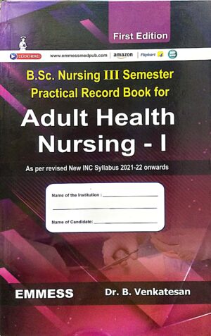 B.Sc. Nursing III Sem Practical Record Book For Adult Health Nursing-I 1ed