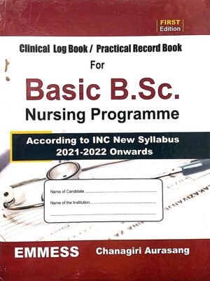 Clinical Log Book/Practical Record Book For Basic B.Sc. Nursing Programme 1ed