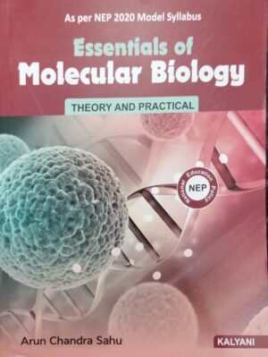 Essentials of Molecular Biology Theory and Practical (Nep)