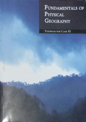 Fundamentals Of Physical Geography For Class-XI