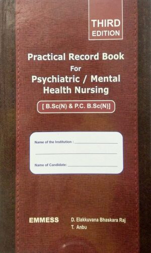 Practical Record Book for Psychiatric / Mental Health Nursing,3/e (B.Sc(N) & P.C. B.sc.(N)